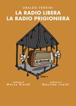 La radio libera la radio prigioniera