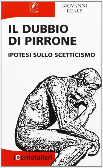 Il dubbio di Pirrone. Ipotesi sullo scetticismo - Giovanni Reale - copertina