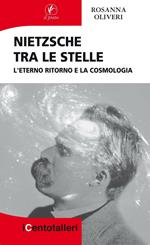 Nietzsche tra le stelle. L'eterno ritorno e la cosmologia