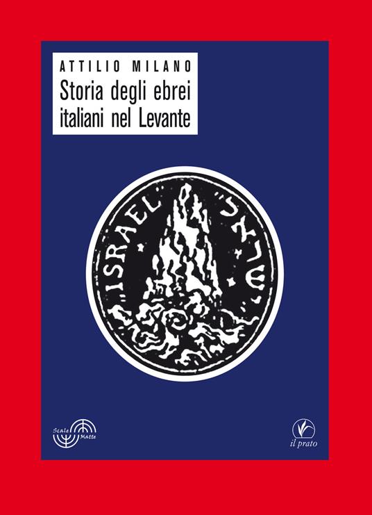 Storia degli ebrei italiani nel Levante - Attilio Milano - copertina