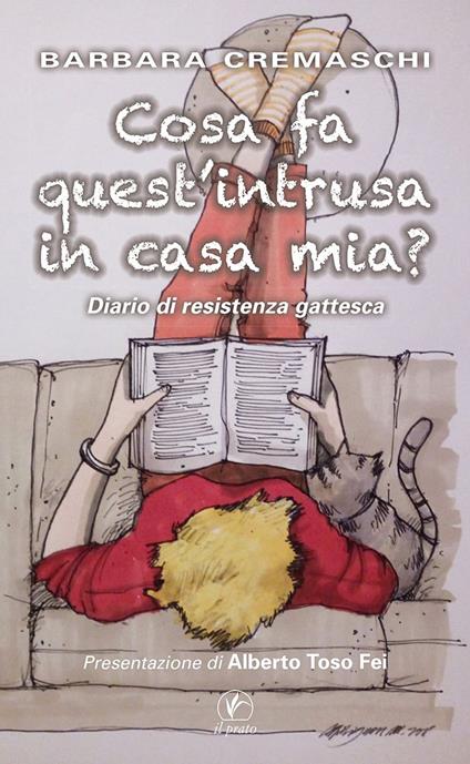 Cosa fa quest'intrusa in casa mia? Diario di resistenza gattesca - Barbara Cremaschi - copertina