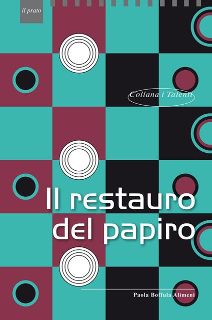 Il restauro del papiro - Paola Boffula Alimeni - copertina