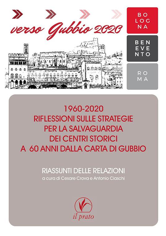 Verso Gubbio 2020. 1960-2020. Riflessioni sulle strategie per la salvaguardia dei centri storici a 60 anni dalla Carta di Gubbio. Riassunti delle relazioni - copertina