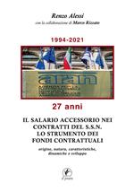 Il salario accessorio nei contratti del S.S.N. Lo strumento dei fondi contrattuali. Origine, natura, caratteristiche, dinamiche e sviluppo