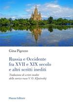 Russia e Occidente fra XVII e XIX secolo e altri scritti inediti. Traduzione di scritti inediti dello storico russo V. O. Kljuchevskij