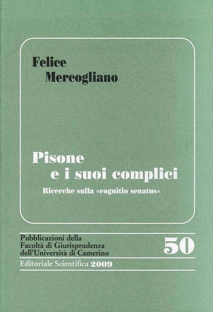 Pisone e i suoi complici. Ricerche sulla «cognitio senatus» - Felice Mercogliano - copertina