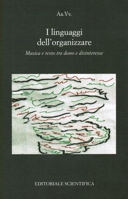 I linguaggi dell'organizzare. Musica e testo tra dono e disinteresse - copertina