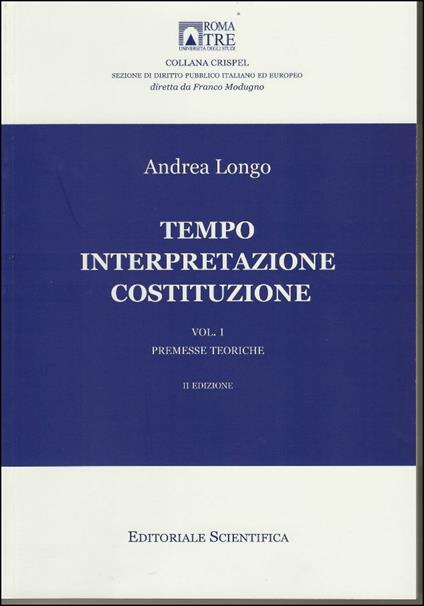 Tempo interpretazione costituzione. Premesse teoriche - Andrea Longo - copertina