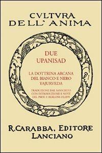 Due Upanisad. La dottrina arcana del bianco e del nero Yajurveda - copertina