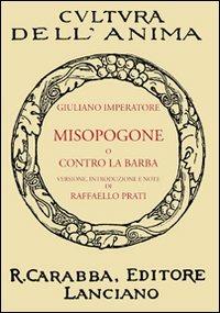 Misopogone o contro la barba - Giuliano l'Apostata - copertina