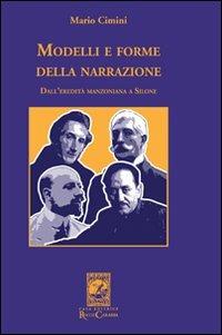 Modelli e forme della narrazione. Dall'eredità manzoniana a Silone - Mario Cimini - copertina