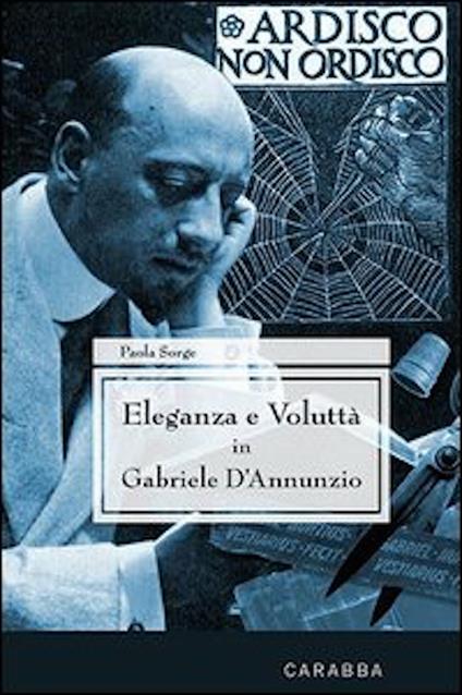 Eleganza e voluttà in Gabriele d'Annunzio - Paola Sorge - ebook