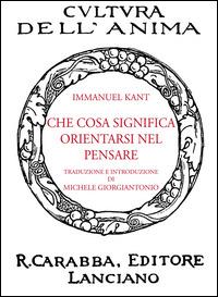 Che cosa significa orientarsi nel pensare - Immanuel Kant - copertina