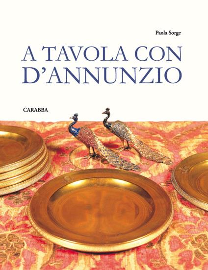 A tavola con D'Annunzio - Paola Sorge - copertina