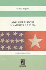 Adelaide Ristori in America e a Cuba