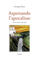 Aspettando l'Apocalisse. Pretesti e diversivi della vigilia