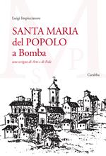 Santa Maria del Popolo a Bomba. Uno scrigno di arte e di fede