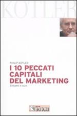 I 10 peccati capitali del marketing. Sintomi e cure