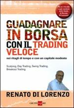 Guadagnare in borsa con il trading veloce. Nei ritagli di tempo e con un capitale modesto