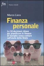 Finanza personale. Le 10 decisioni chiave per pianificare le finanze di famiglia senza contare sull'aiuto dello stato