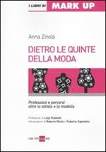 Dietro le quinte della moda. Professioni e percorsi oltre lo stilista e la modella