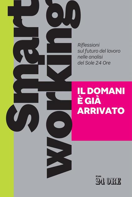 Smart working. Riflessioni sul futuro del lavoro nelle analisi del Sole 24 Ore - AA.VV. - ebook