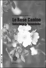 Le rose canine. Soluzione al femminile