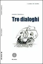 Tre dialoghi