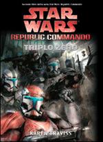 Triplo zero. Star Wars. Republic Commando. Vol. 2