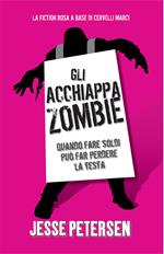 Gli acchiappazombie. Finché zombie non ci separa. Vol. 2