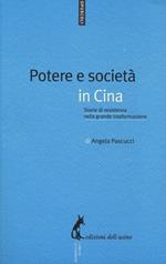 Potere e società in Cina. Storie di resistenza nella grande trasformazione