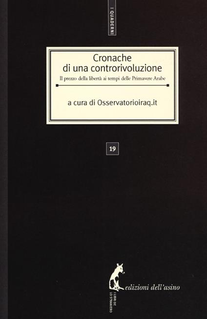 Cronache di una controrivoluzione. Il prezzo della libertà ai tempi delle primavere arabe - copertina