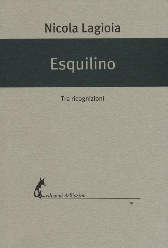 Esquilino. Tre ricognizioni - Nicola Lagioia - ebook