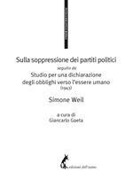 Sulla soppressione dei partiti politici seguito da Studio per una dichiarazione degli obblighi verso l'essere umano (1943)