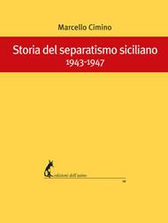 Storia del separatismo siciliano. 1943-1947