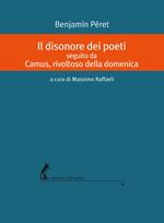 Il disonore dei poeti seguito da Camus, rivoltoso della domenica