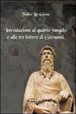 Introduzione al quarto Vangelo e alle tre lettere di Giovanni