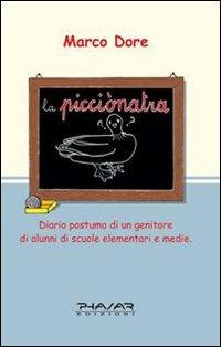 La picciònatra. Diario postumo di un genitore di alunni di scuole elementari e medie - Marco Dore - copertina