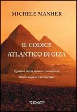 Il codice Atlantico di Giza. Quando storia antica e conoscenze fisiche segrete s'intrecciano