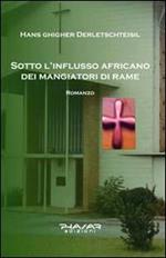 Sotto l'influsso africano dei mangiatori di rame