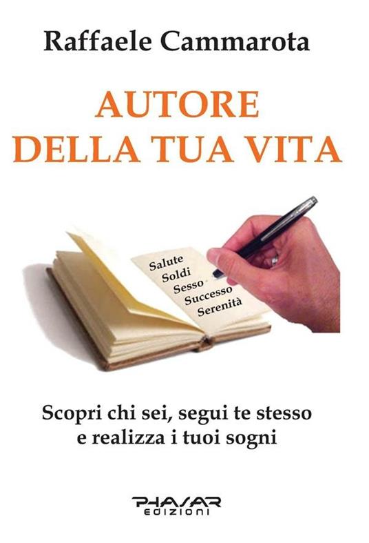 Autore della tua vita - Raffaele Cammarota - ebook