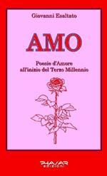 Amo. Poesie d'amore all'inizio del terzo millennio