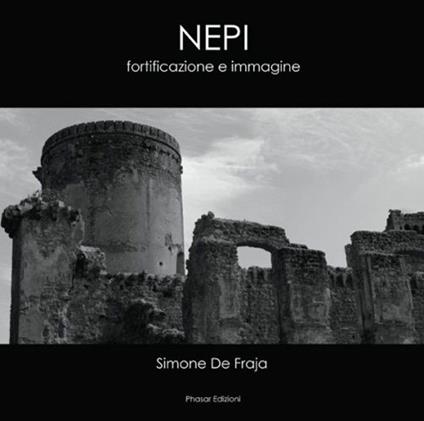 Nepi. Fortificazione e immagine - Simone De Fraja - copertina