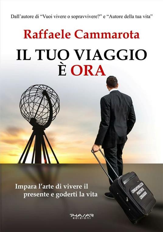 Il tuo viaggio è ORA - Raffaele Cammarota - ebook