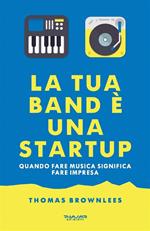 La tua band è una start up