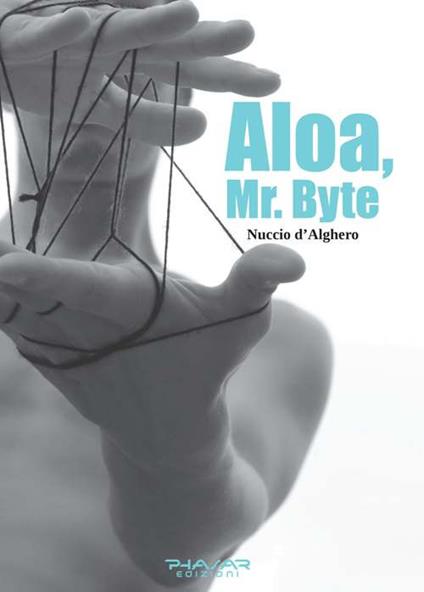 Aloa, mr. Byte - Nuccio D'Alghero - copertina