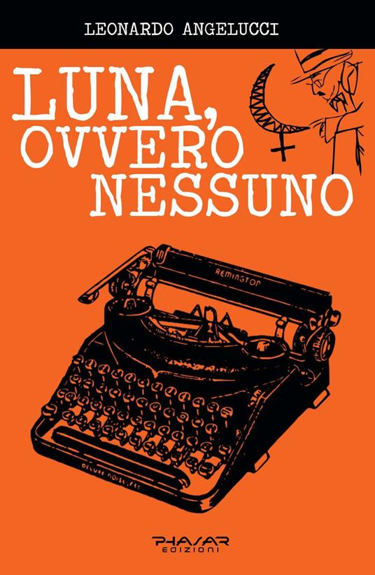 Luna, ovvero Nessuno - Leonardo Angelucci - copertina