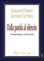 Dalla parola al silenzio. Antropologia e spiritualità