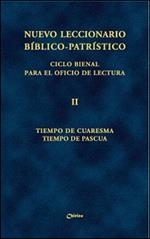 Nuevo leccionario bíblico-patrístico. Ciclo bienal para el Oficio de Lectura. Vol. 2: Tiempo de Cuaresma-Tiempo de Pascua.