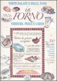 In forno. Torte salate e dolci, pane, verdure, pesce e carne - copertina